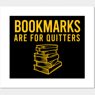 Booksmarkes are for quitters Posters and Art